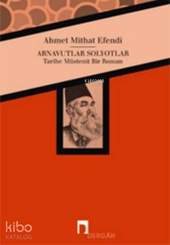 Arnavutlar Solyotlar Tarihe Müstenit Bir Roman - 1