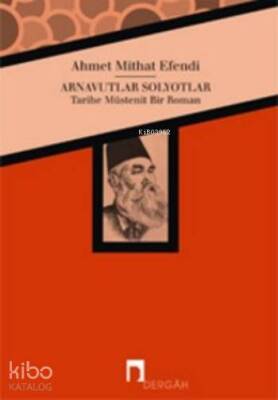 Arnavutlar Solyotlar Tarihe Müstenit Bir Roman - Dergah Yayınları (1)