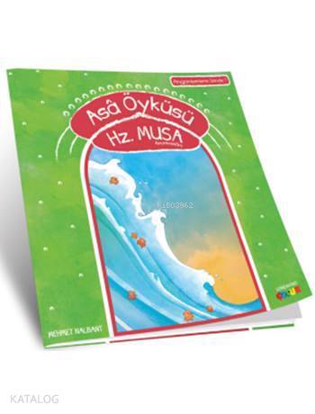 Asâ Öyküsü - Hz. Musa (a.s.) Peygamberlerin İzinde - 7 - 1