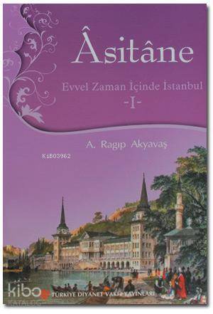 Asitane 1 Evvel Zaman İçinde İstanbul - 1