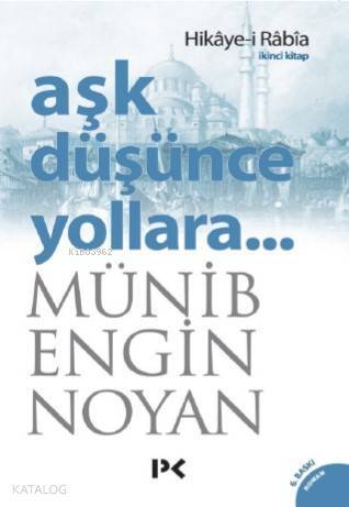 Aşk Düşünce Yollara 2 Hikâye-i Râbîa - 1