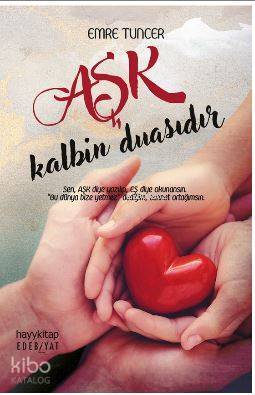 Aşk Kalbin Duasıdır - 2
