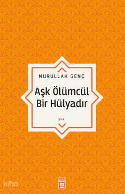 Aşk Ölümcül Bir Hülyadır - 1