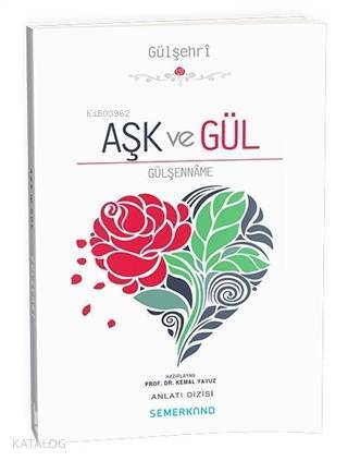 Aşk ve Gül Gülşenname - 1