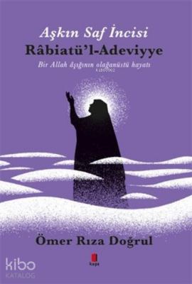 Aşkın İncisi - H.Z. Rabiatül Adeviyye - 1