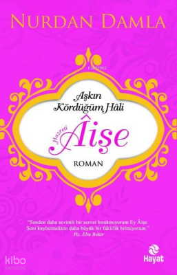 Aşkın Kördüğüm Hali Hazreti Aişe - 2