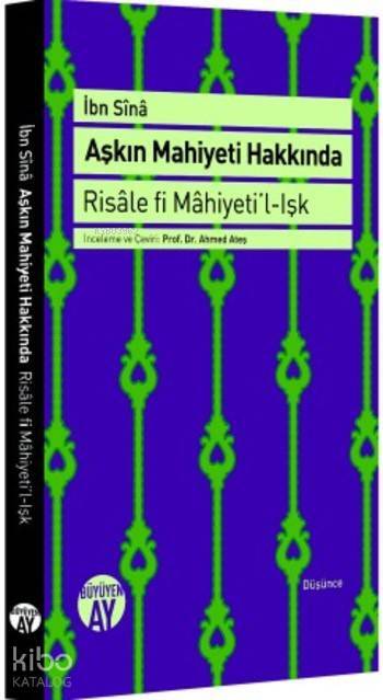 Aşkın Mahiyeti Hakkında Risâle fi Mâhiyetil-Işk - 1