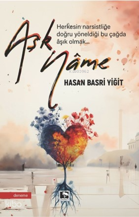 AşknâmeHerkesin Narsistliğe Doğru Yöneldiği Bu Çağda Aşık Olmak... - 1