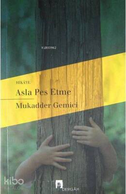 Asla Pes Etme - Dergah Yayınları