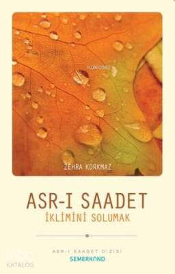 Asr-ı Saadet İklimini Solumak - 2