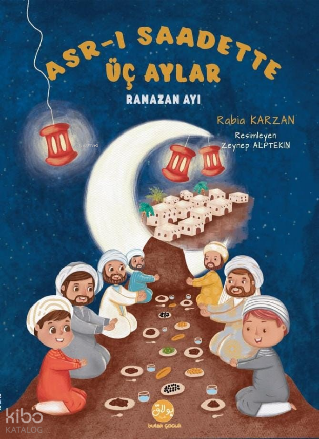 Asr-I Saadette Üç Aylar Ramazan Ayı - 3