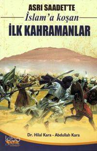 Asrı Saadette İslama Koşan İlk Kahramanlar - 2