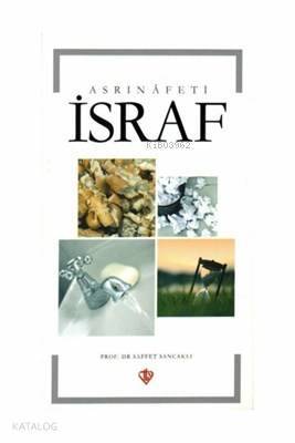 Asrın Afeti İsraf - 2