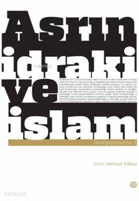Asrın İdrakive İslam Sempozyumu 1 Ahmet Hoca Anısına - 1