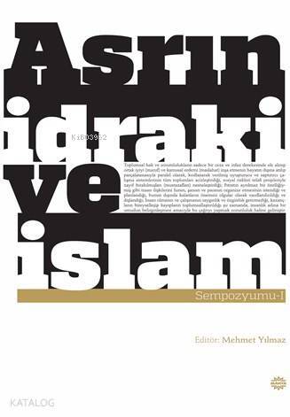 Asrın İdrakive İslam Sempozyumu 1 Ahmet Hoca Anısına - 1
