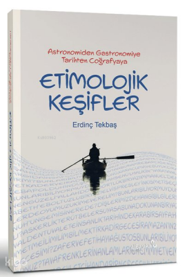 Astronomiden Gastronomiye Tarihten Coğrafyaya Etimolojik Keşifler - Albaraka Yayınları