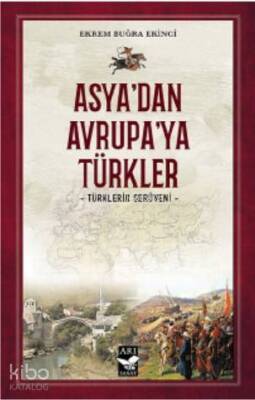 Asyadan Avrupaya Türkler Türklerin Serüveni - 1