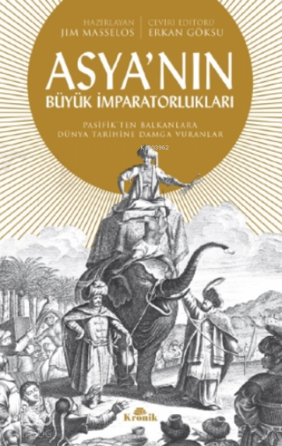 Asyanın Büyük İmparatorluklarıPasifik’ten Balkanlar’a Dünya Tarihine Damga Vuranlar - 1