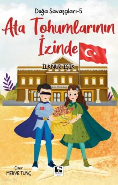 Ata Tohumlarının İzindeDoğa Savaşçıları - 5 - 1