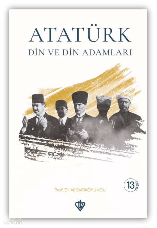 Atatürk Din ve Din Adamları - 2