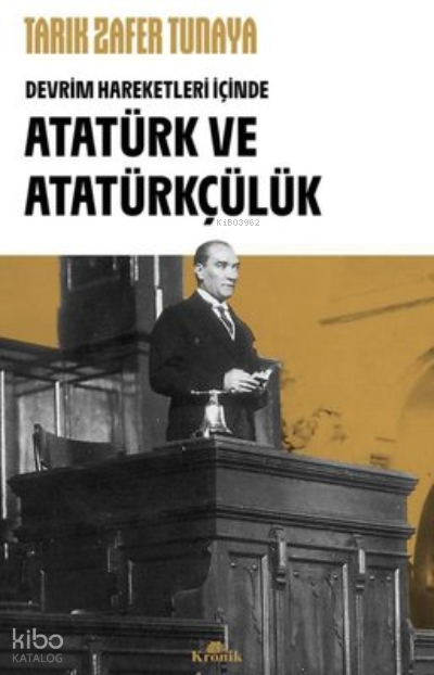 Atatürk ve Atatürkçülük - Devrim Hareketleri İçinde - 1