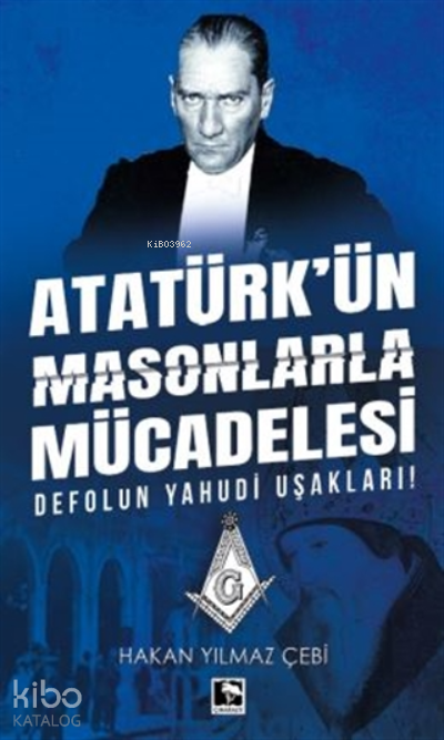 Atatürkün Masonlarla MücadelesiDefolun Yahudi Uşakları! - 1