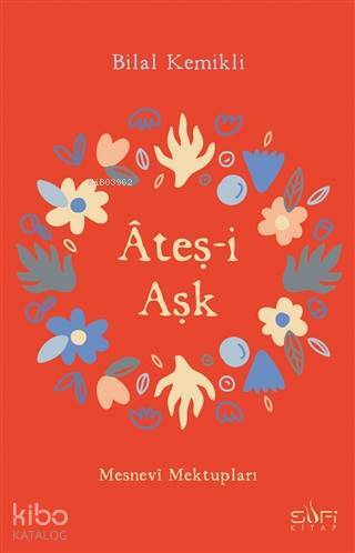 Ateş-i Aşk Mesnevi Mektupları - 1