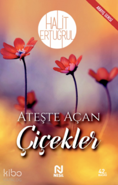 Ateşte Açan Çiçekler - 2