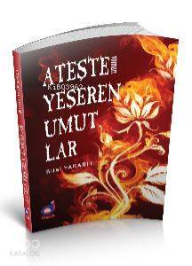 Ateşte Yeşeren Umutlar - 2