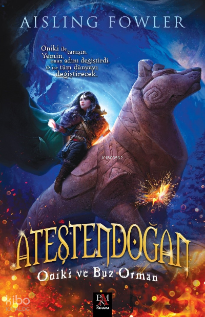 Ateşten Doğan Oniki ve Buz Orman - 1