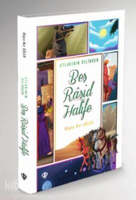 Atların ın Dilinden Beş Raşid Halife - Türkiye Diyanet Vakfı Yayınları (1)
