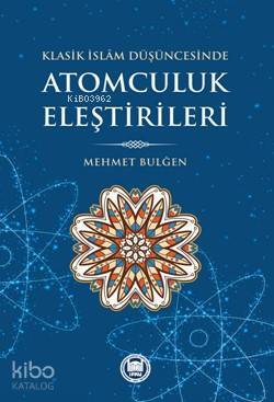 Atomculuk Eleştirileri Klasik İslam Düşüncesinde - 2