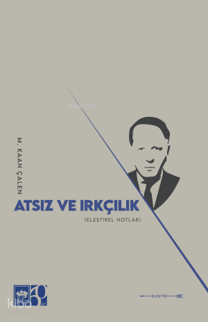 Atsız ve IrkçılıkEleştirel Notlar - 1