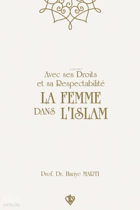 Avec Ses Droits Et Sa Respectabilite La Femme Dans Lıslam “Hakları Ve Saygınlığıyla İslamda Kadın” - 2