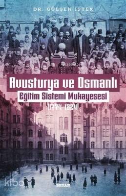 Avusturya ve Osmanlı -Eğitim Sistemi Mukayesesi 1774 - 1824 - 2