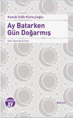 Ay Batarken Gün Doğarmış Süt Tadında Şiirler - 2