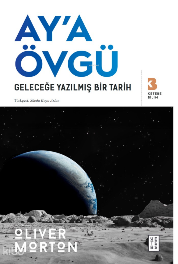Ay’a Övgü Geleceğe Yazılmış Bir Tarih - 1