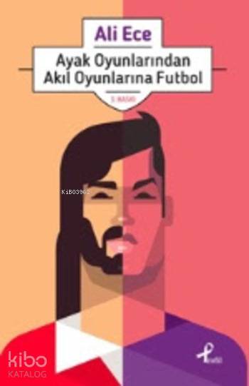 Ayak Oyunlarından Akıl Oyunlarına Futbol - 2