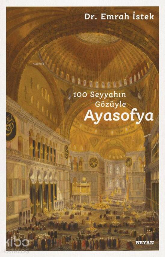 Ayasofya 100 Seyyahın Gözüyle - 2