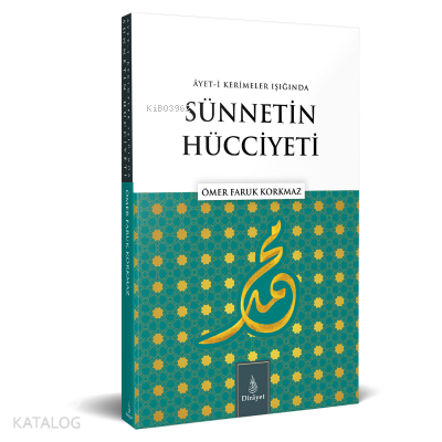 Ayet-i Kerimeler Işığında Sünnetin Hücciyeti - 1
