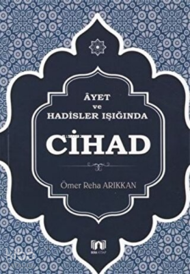 Ayet ve Hadisler Işığında Cihad - 1