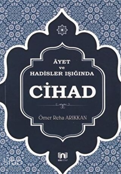 Ayet ve Hadisler Işığında Cihad - 1