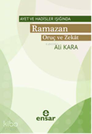 Ayet ve Hadisler Işığında Ramazan Oruç ve Zekat - 1