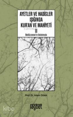 Ayetler ve Hadisler Işığında Kuran ve Mahiyeti 2 - 2