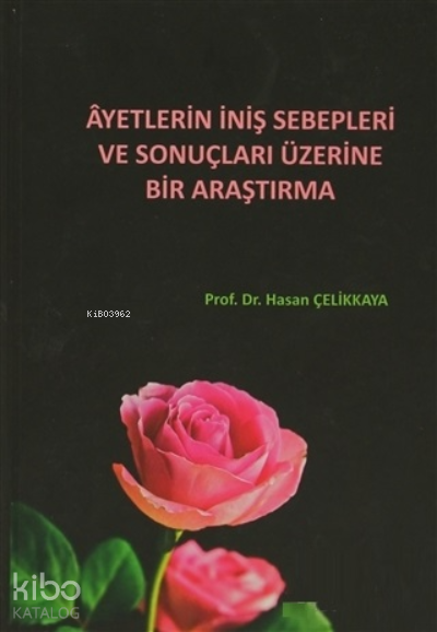 Ayetlerin İniş Sebepleri ve Sonuçları Üzerine Bir Araştırma - 1
