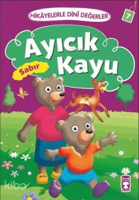 Ayıcık Kayu - Sabır Hikâyelerle Dinî Değerler 7 - 1