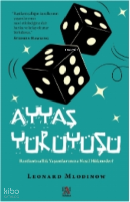 Ayyaş Yürüyüşü Rastlantısallık Yaşamlarımıza Nasıl Hükmeder? - 1