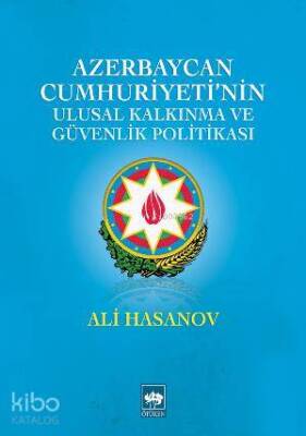 Azerbaycan Cumhuriyetinin Ulusal Kalkınma ve Güvenlik Politikası - 1