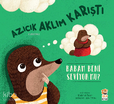 Azıcık Aklım Karıştı - Babam Beni Seviyor Mu? - 2