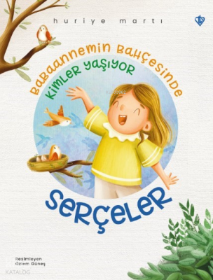 Babaannemin Bahçesinde Kimler Yaşıyor “Serçeler” - 2